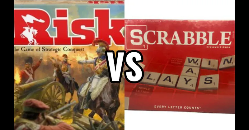 Risk vs. Scrabble