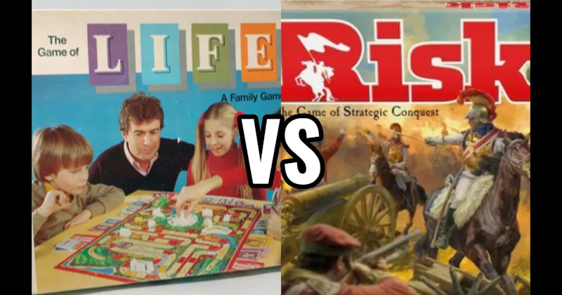Risk vs. The Game of Life