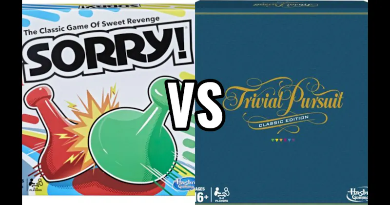 Sorry! vs. Trivial Pursuit