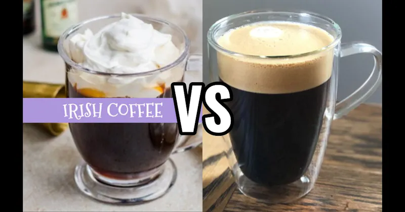 Americano vs. Irish Coffee