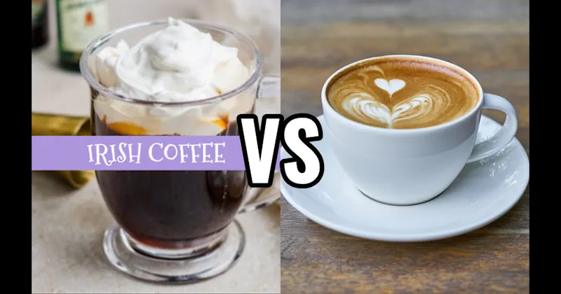 Cappuccino vs. Irish Coffee
