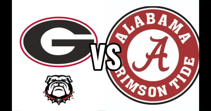 Alabama Crimson Tide vs. Georgia Bulldogs