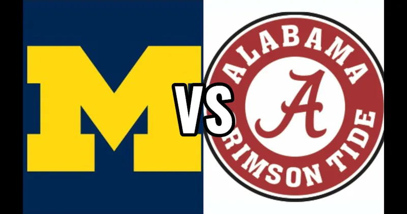 Alabama Crimson Tide vs. Michigan Wolverines
