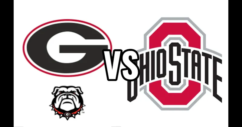Georgia Bulldogs vs. Ohio State Buckeyes