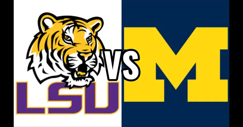 LSU Tigers vs. Michigan Wolverines