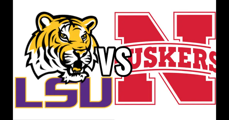 LSU Tigers vs. Nebraska Cornhuskers