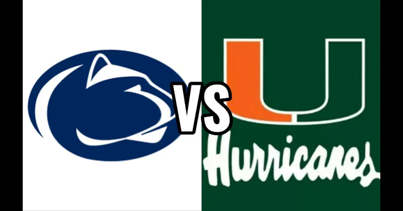 Miami Hurricanes vs. Penn State Nittany Lions