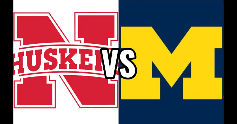 Michigan Wolverines vs. Nebraska Cornhuskers