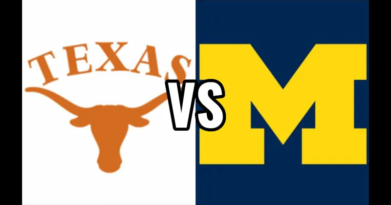 Michigan Wolverines vs. Texas Longhorns