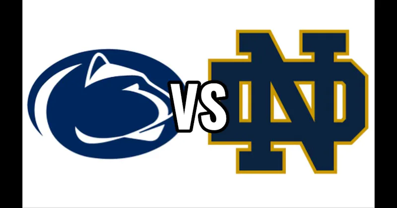 Notre Dame Fighting Irish vs. Penn State Nittany Lions