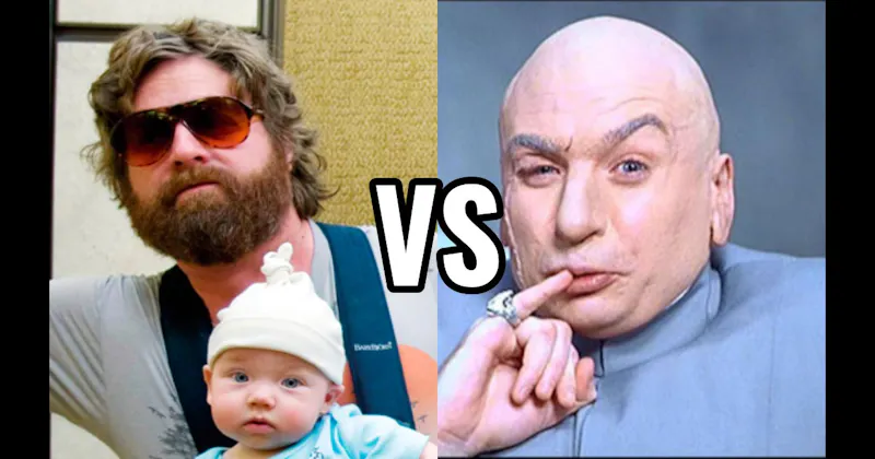 Alan Garner (The Hangover) vs. Dr. Evil (Austin Powers)