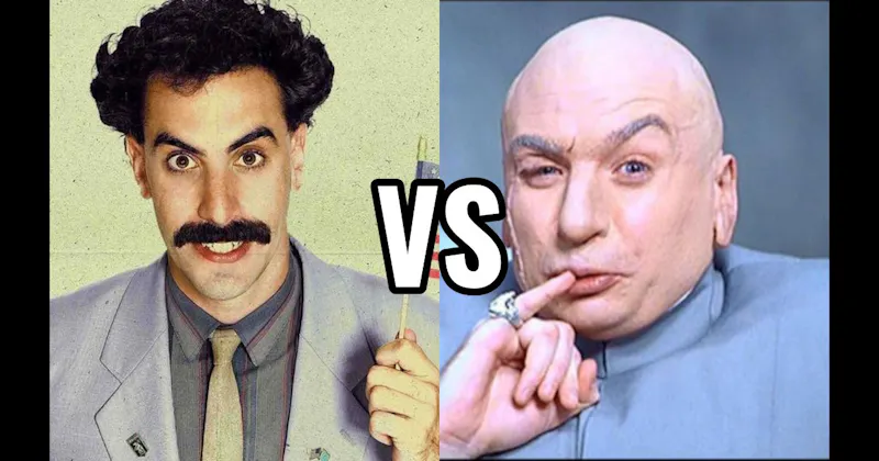 Borat Sagdiyev (Borat) vs. Dr. Evil (Austin Powers)