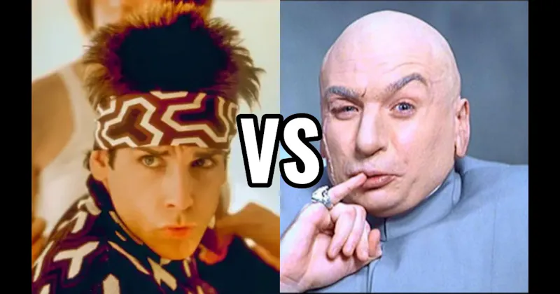Derek Zoolander (Zoolander) vs. Dr. Evil (Austin Powers)