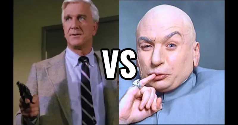 Dr. Evil (Austin Powers) vs. Frank Drebin (The Naked Gun)