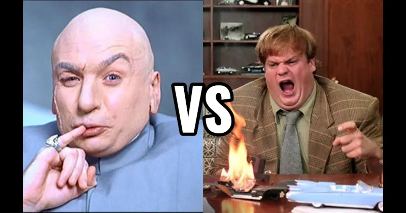 Dr. Evil (Austin Powers) vs. Tommy Callahan (Chris Farley)