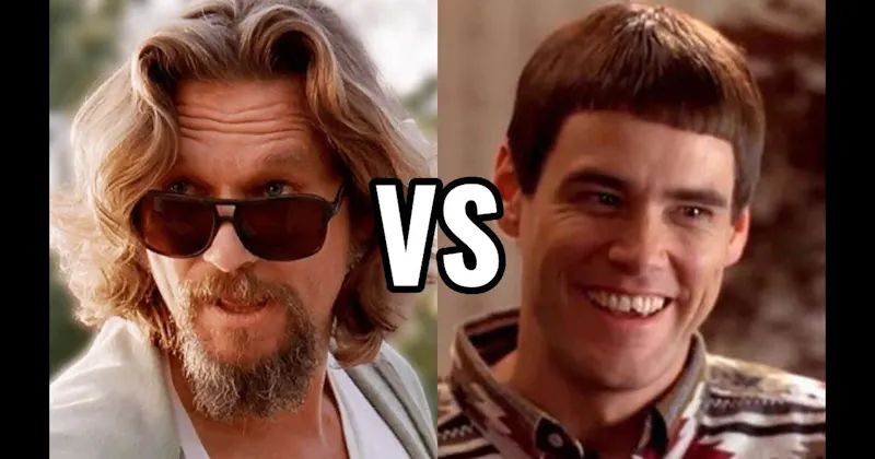 Lloyd Christmas (Dumb and Dumber) vs. The Dude (The Big Lebowski)