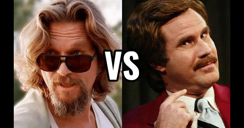 Ron Burgundy (Anchorman) vs. The Dude (The Big Lebowski)
