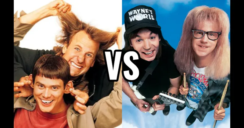 Harry & Lloyd (Dumb and Dumber) vs. Wayne & Garth (Wayne's World)