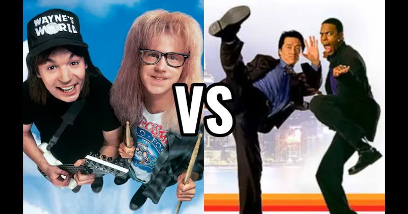 James Carter & Inspector Lee (Rush Hour) vs. Wayne & Garth (Wayne's World)