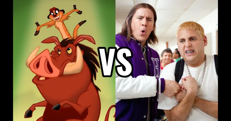 Schmidt & Jenko (21 Jump Street) vs. Timon & Pumbaa (Lion King)