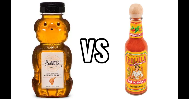 Honey vs. Hot Sauce