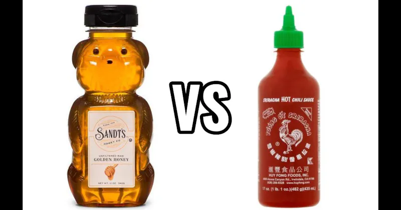 Honey vs. Sriracha