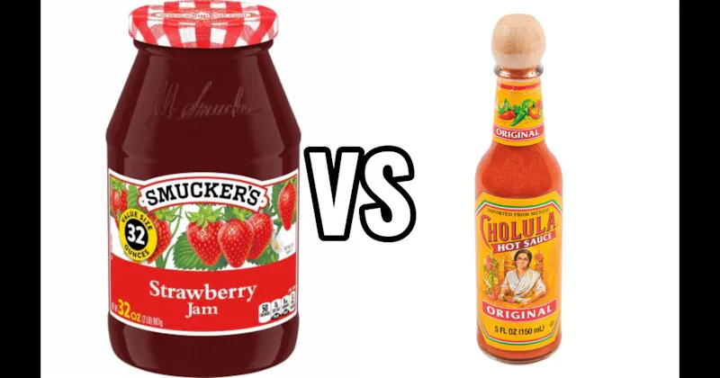 Hot Sauce vs. Jelly
