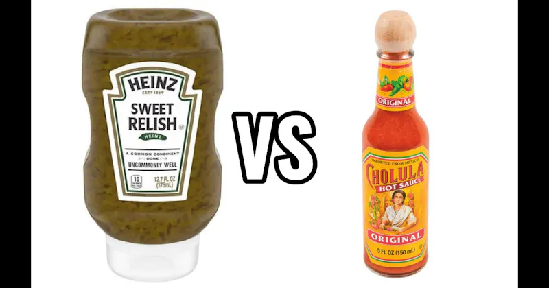 Hot Sauce vs. Relish