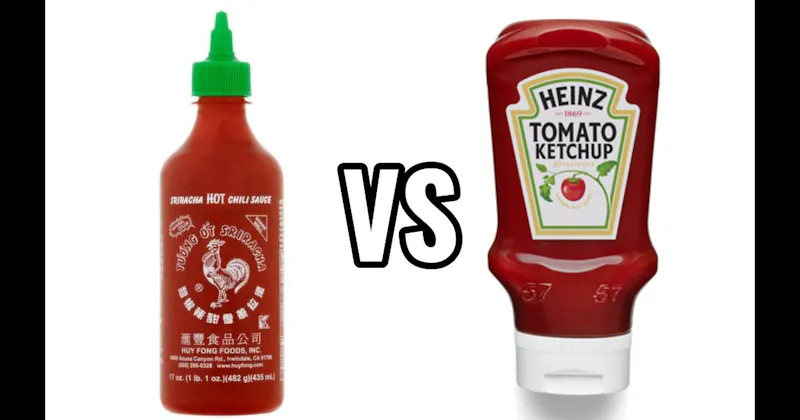 Ketchup vs. Sriracha