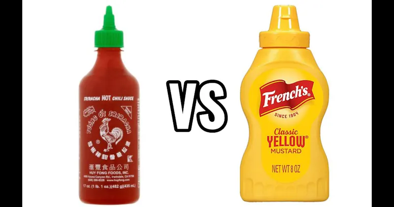 Mustard vs. Sriracha