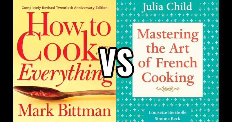 How to Cook Everything vs. Mastering the Art of French Cooking