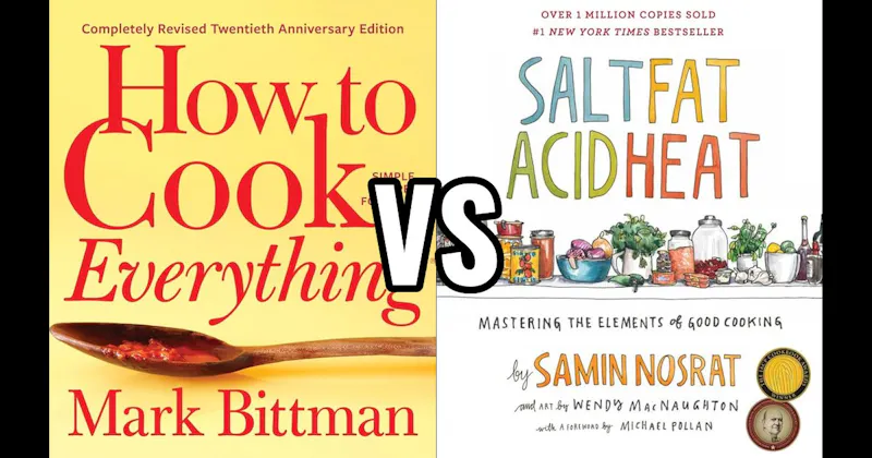 How to Cook Everything vs. Salt, Fat, Acid, Heat