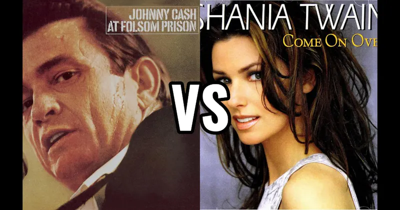 At Folsom Prison vs. Come On Over