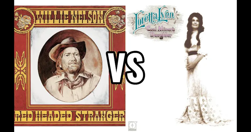 Coal Miner's Daughter vs. Red Headed Stranger