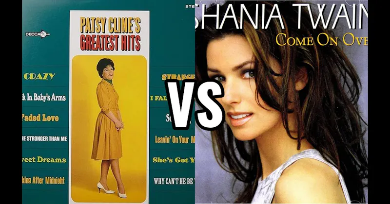 Come On Over vs. Patsy Cline's Greatest Hits