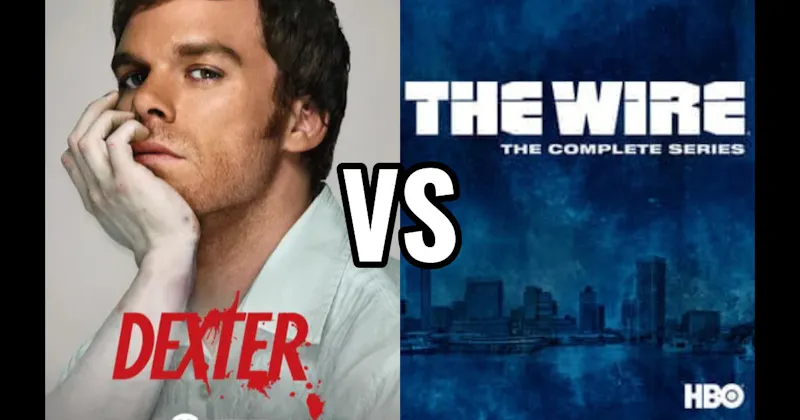 Dexter vs. The Wire