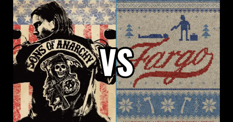 Fargo vs. Sons of Anarchy