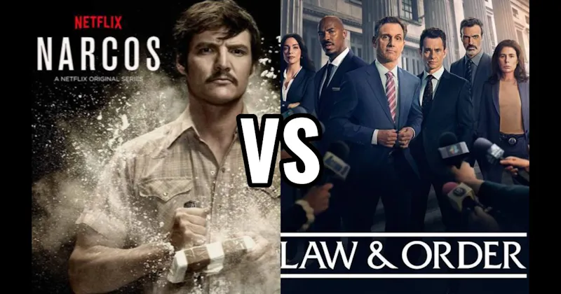 Law & Order vs. Narcos