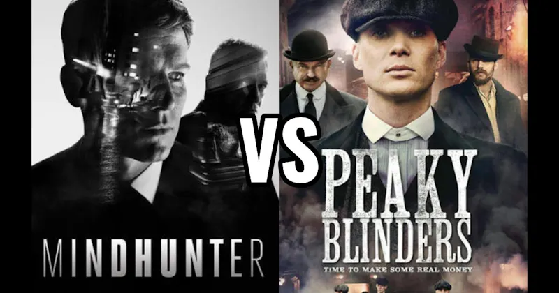 Mindhunter vs. Peaky Blinders