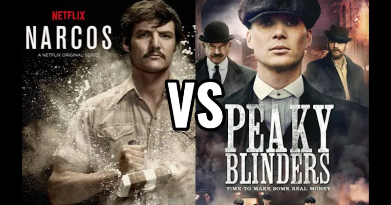Narcos vs. Peaky Blinders