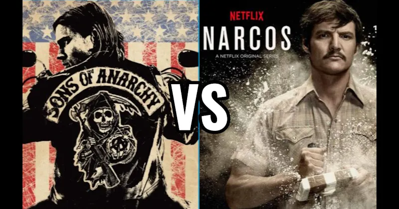 Narcos vs. Sons of Anarchy