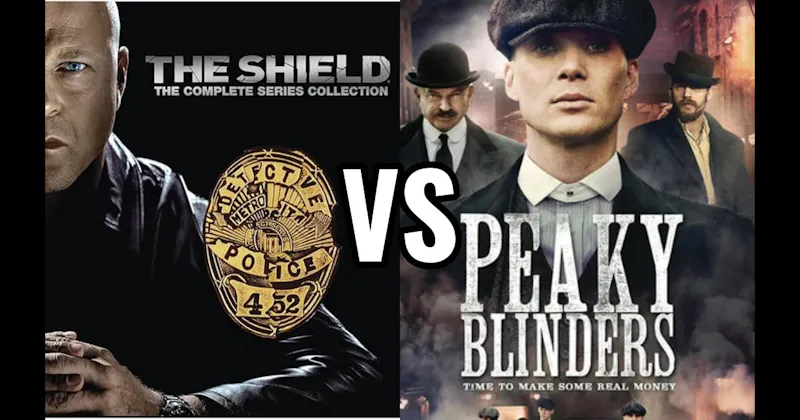 Peaky Blinders vs. The Shield