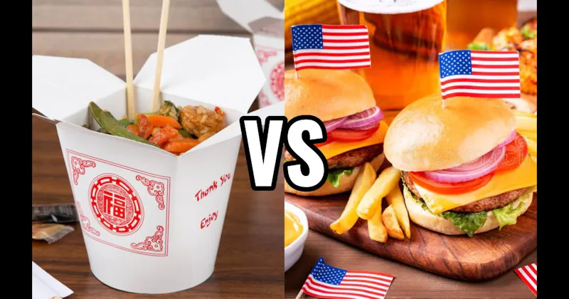 American Food vs. Chinese Food