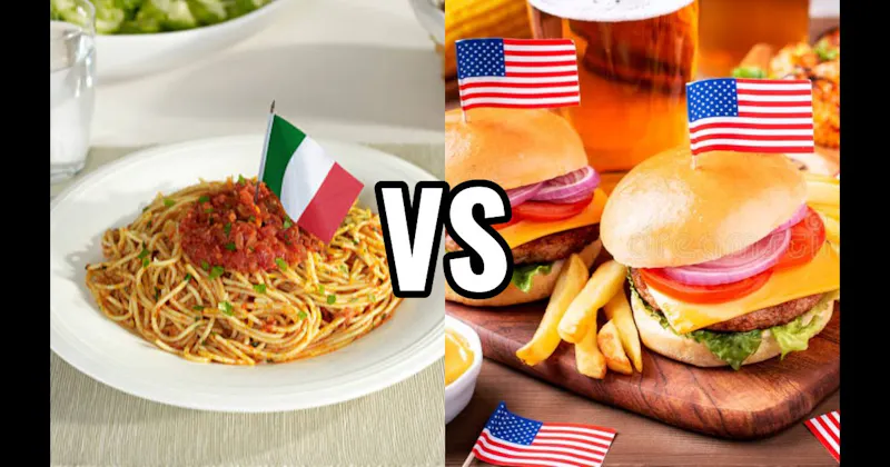 American Food vs. Italian Food