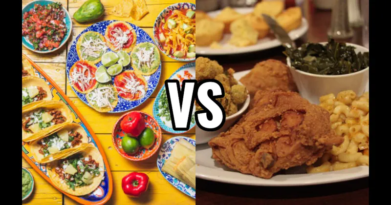 American South Food vs. Mexican Food