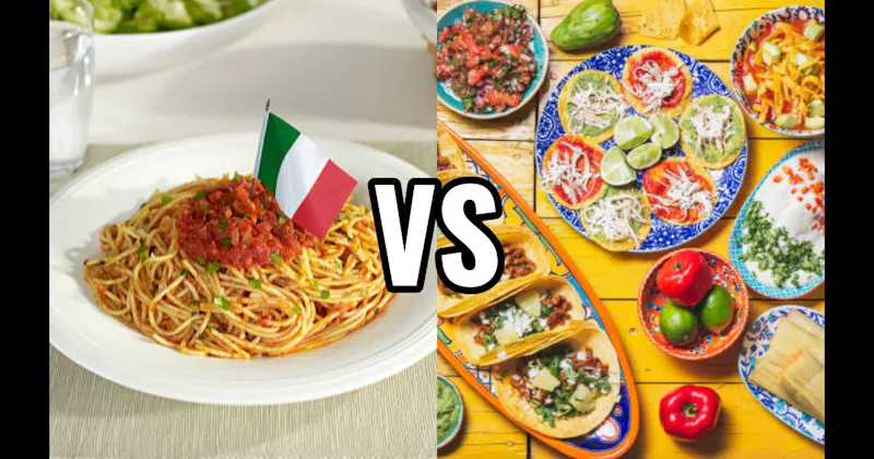 Italian Food vs. Mexican Food