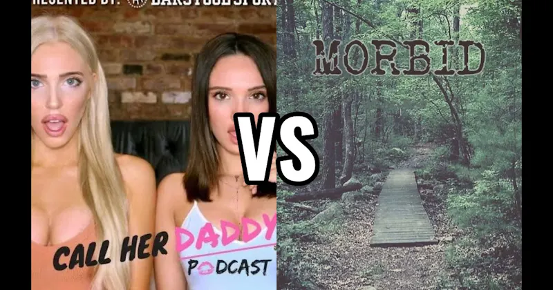 Call Her Daddy vs. Morbid