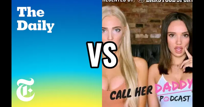 Call Her Daddy vs. The Daily