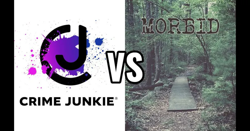 Crime Junkie vs. Morbid