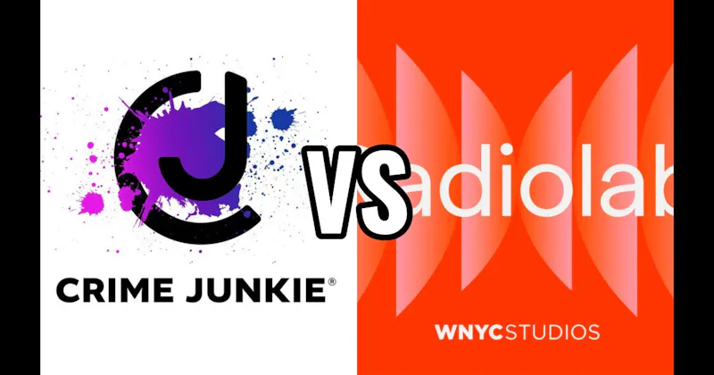 Crime Junkie vs. Radiolab